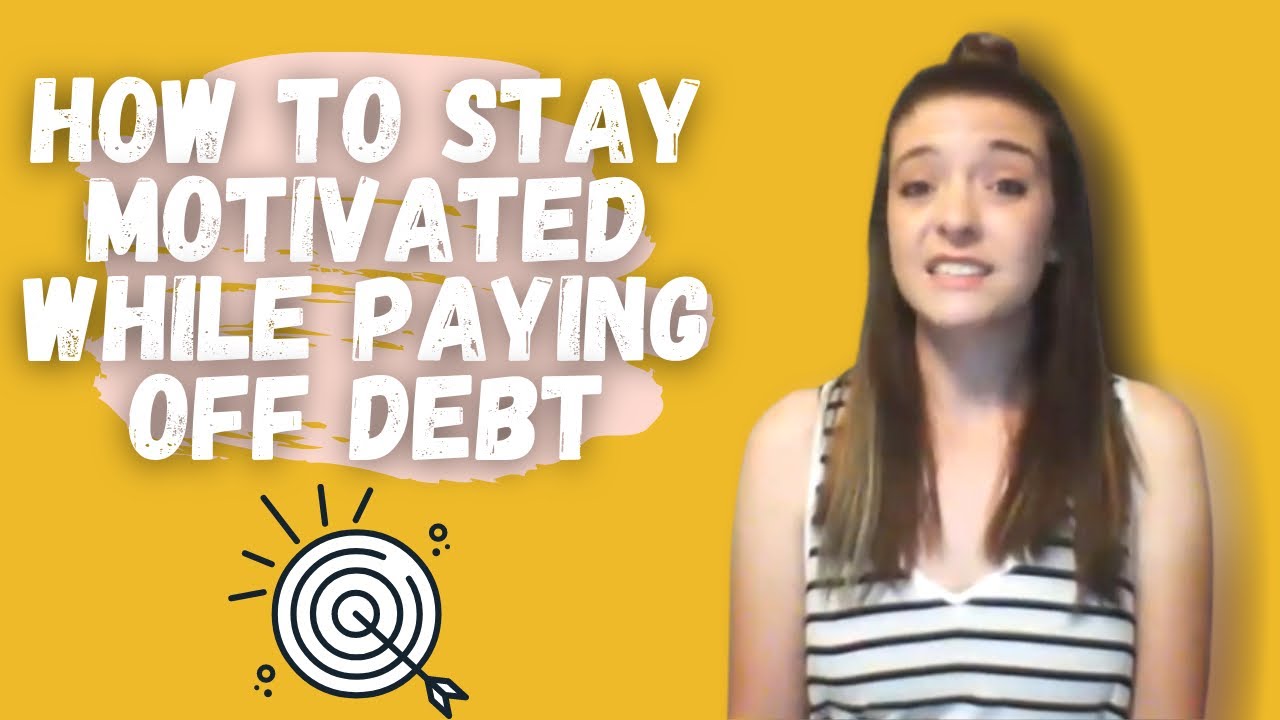 How to Stay Motivated While Paying Off Debt