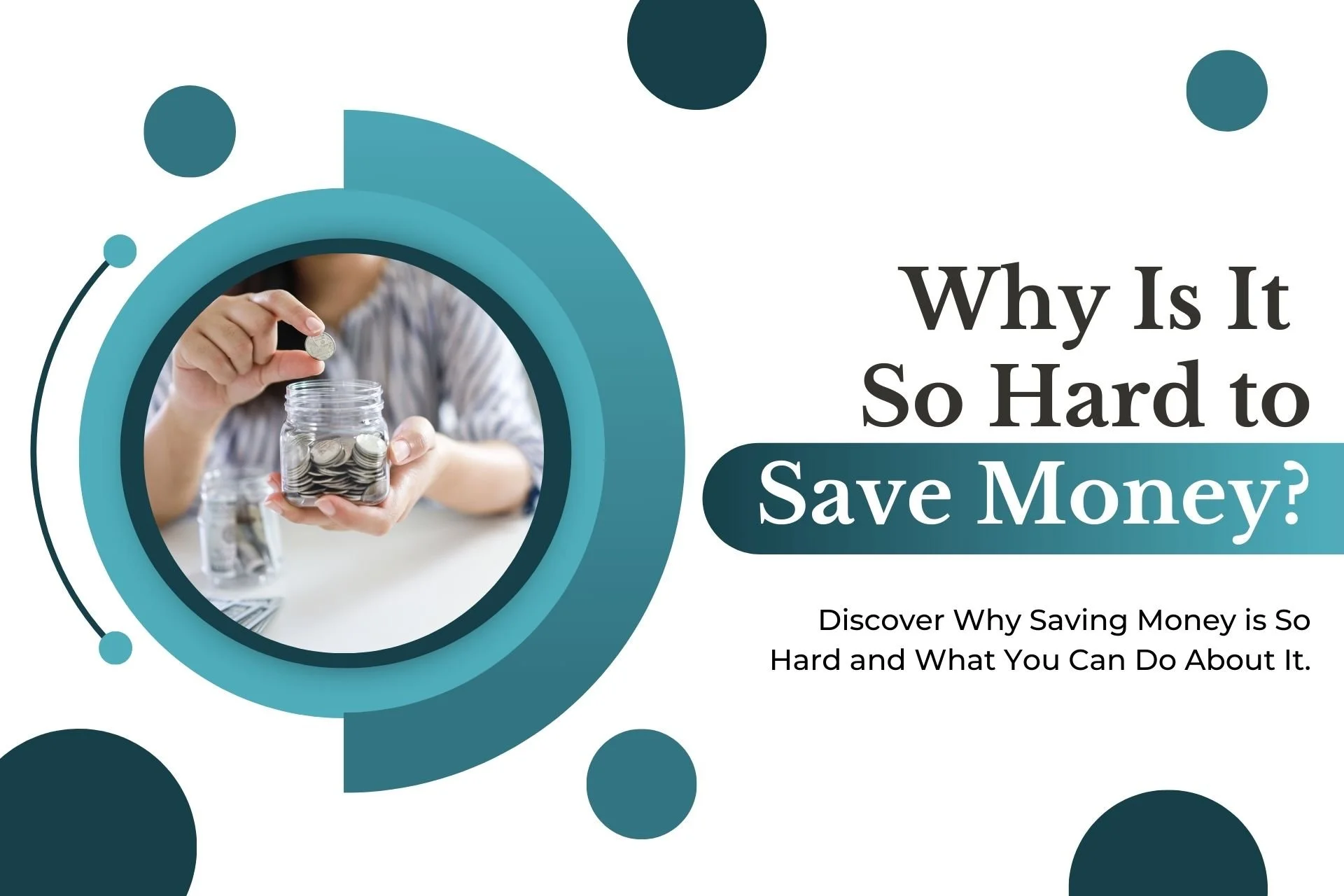 Why Saving Money Is Hard (And How to Make It Easy)